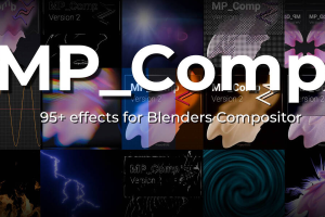 【Blender预设】MP_Comp V3.0.0 合成特效VFX效果渲染草图CRT预设资产包